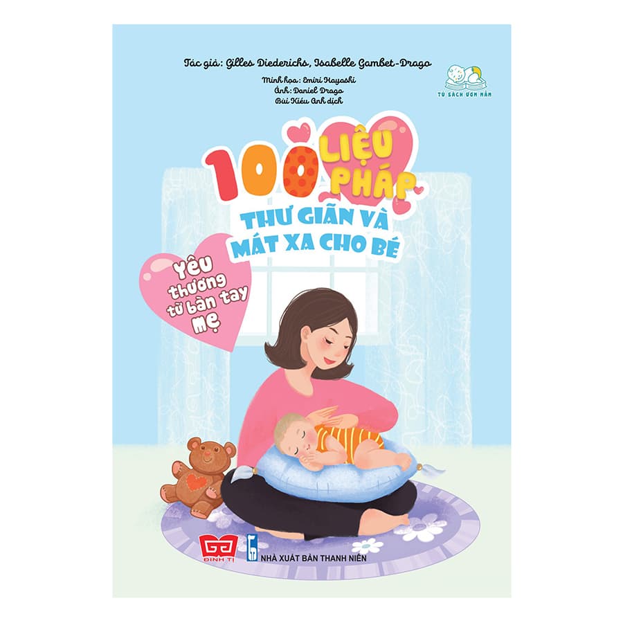 Sách Yêu Thương Từ Bàn Tay Mẹ 100 Liệu Pháp Thư Giãn Và Mát Xa Cho Bé