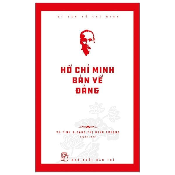 Sách Di Sản Hồ Chí Minh Hồ Chí Minh Bàn Về Đảng