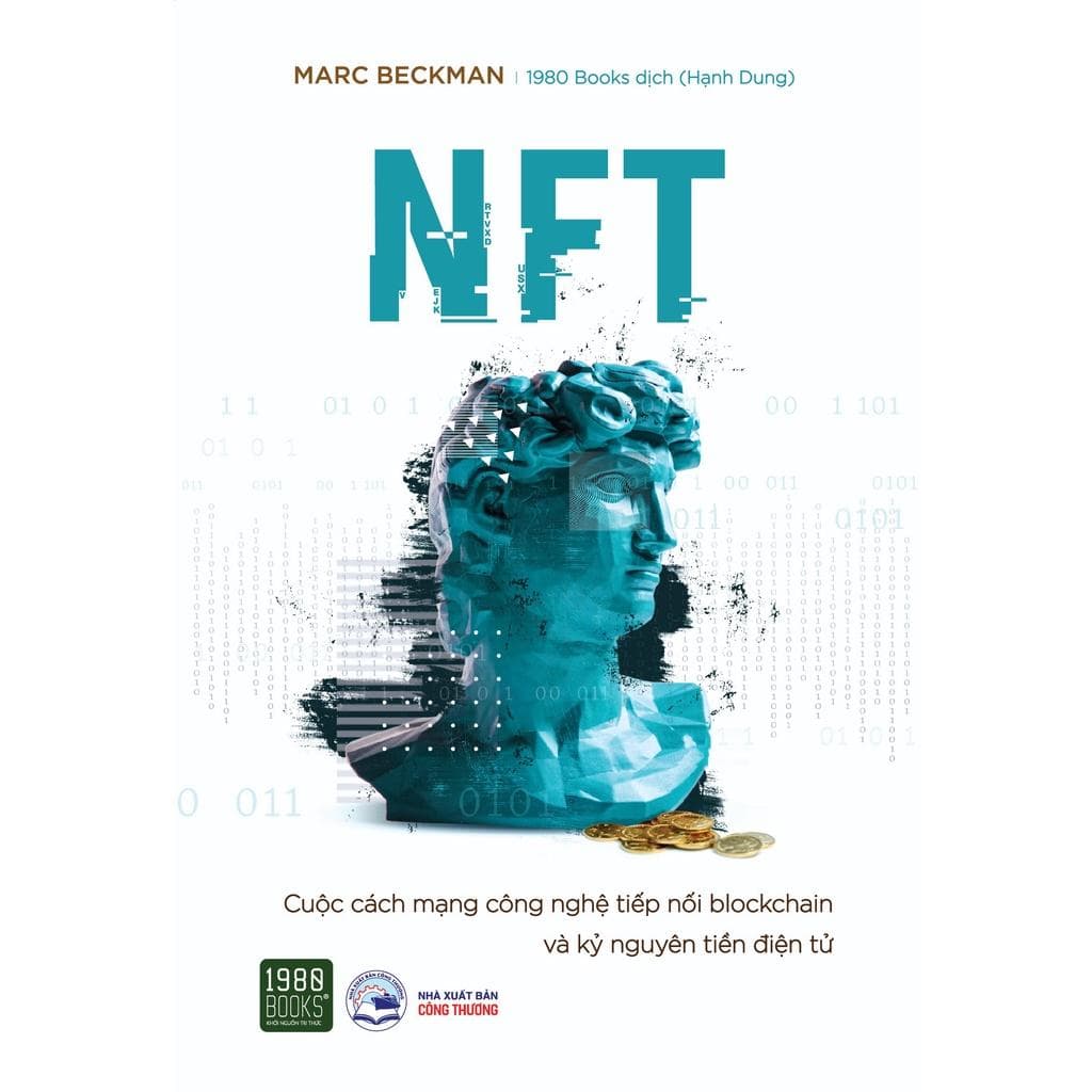 Sách NFT Cuộc cách mạng công nghệ nối tiếp Blockchain và Kỷ nguyên tiền điện tử BẢN QUYỀN