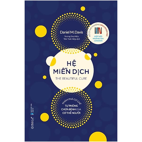 Sách Hệ Miễn Dịch Khám Phá Cơ Chế Tự Phòng Chữa Bệnh Của Cơ Thể Người