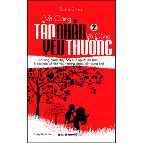 Sách Vô Cùng Tàn Nhẫn Vô Cùng Yêu Thương T2 Tái bản