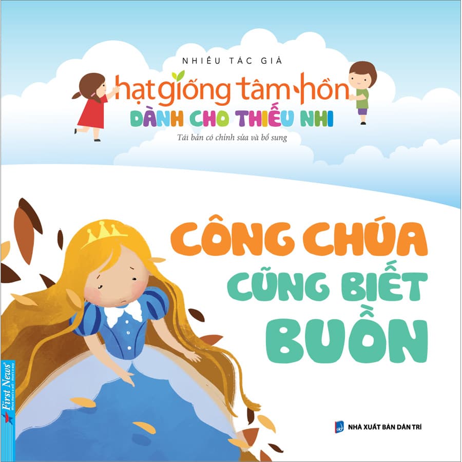 Truyện Thiếu Nhi Hạt Giống Tâm Hồn Công Chúa Cũng Biết Buồn