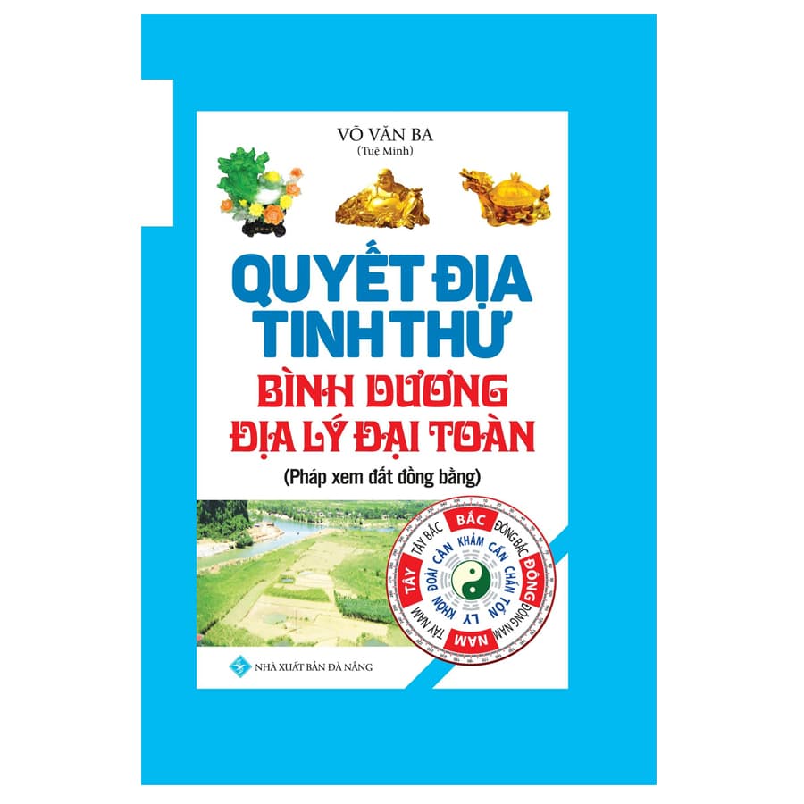 Sách Quyết Địa Tinh Thư Bình Dương Địa Lý Đại Toàn