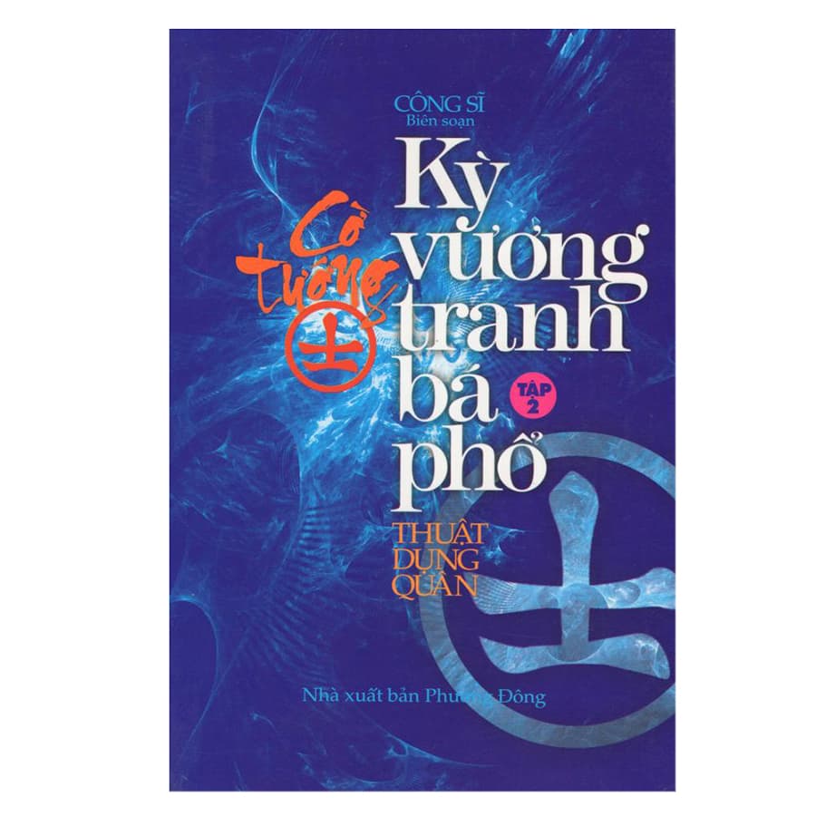 Cờ Tướng Kỳ Vương Tranh Bá Phổ Tập 2