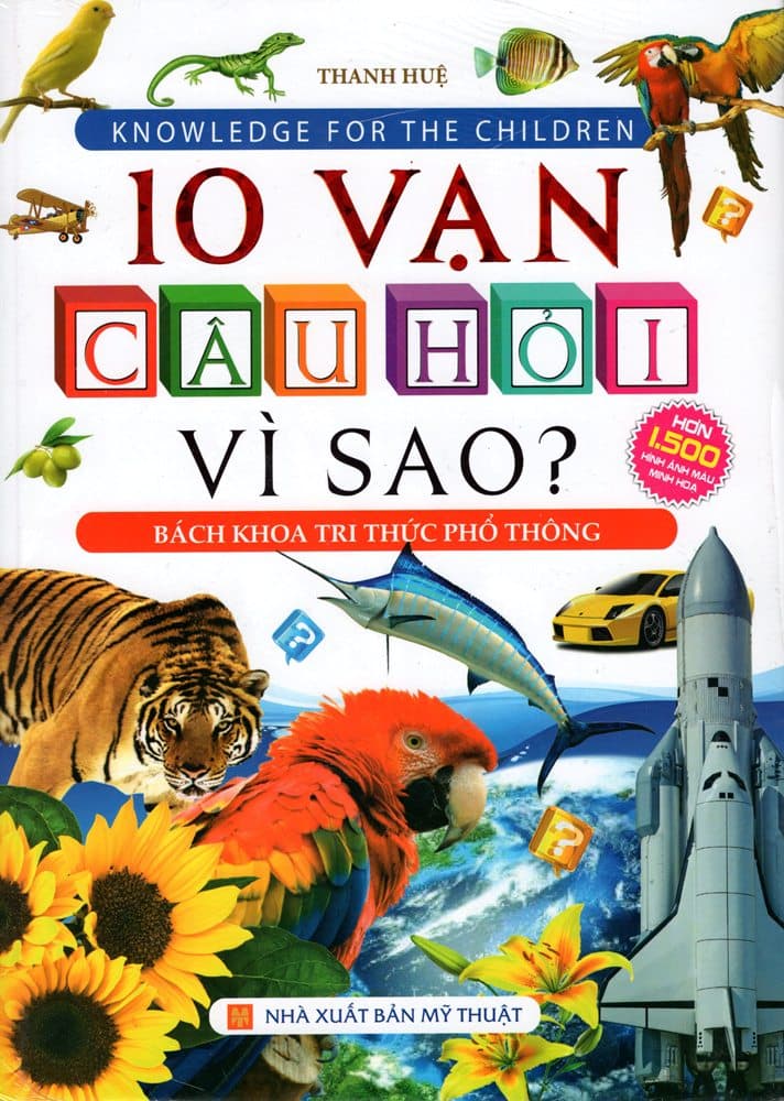 Sách Bách Khoa Tri Thức Phổ Thông 10 Vạn Câu Hỏi Vì Sao Bìa Cứng