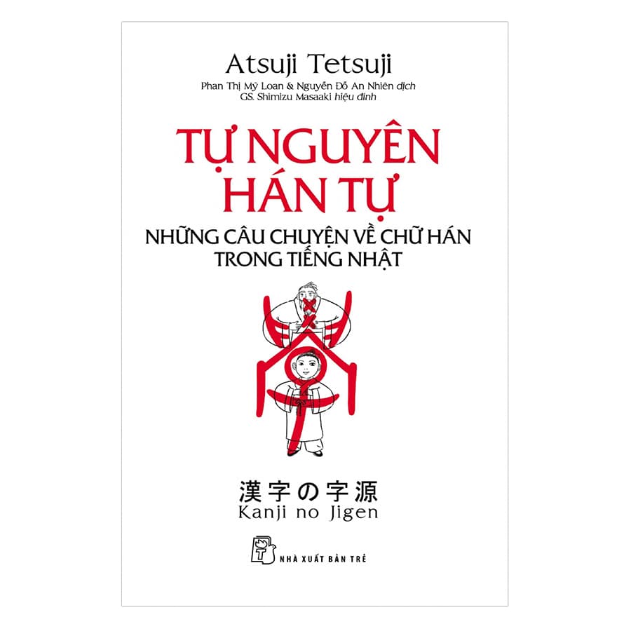 Sách Tự Nguyên Hán Tự Những Câu Chuyện Về Chữ Hán Trong Tiếng Nhật