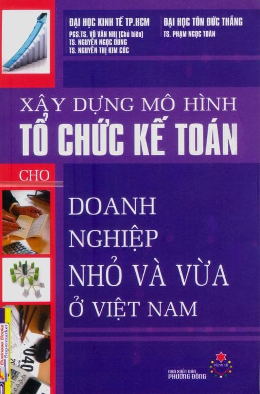 Sách Xây Dựng Mô Hình Tổ Chức Kế Toán Cho Doanh Nghiệp Nhỏ Và Vừa Ở Việt Nam