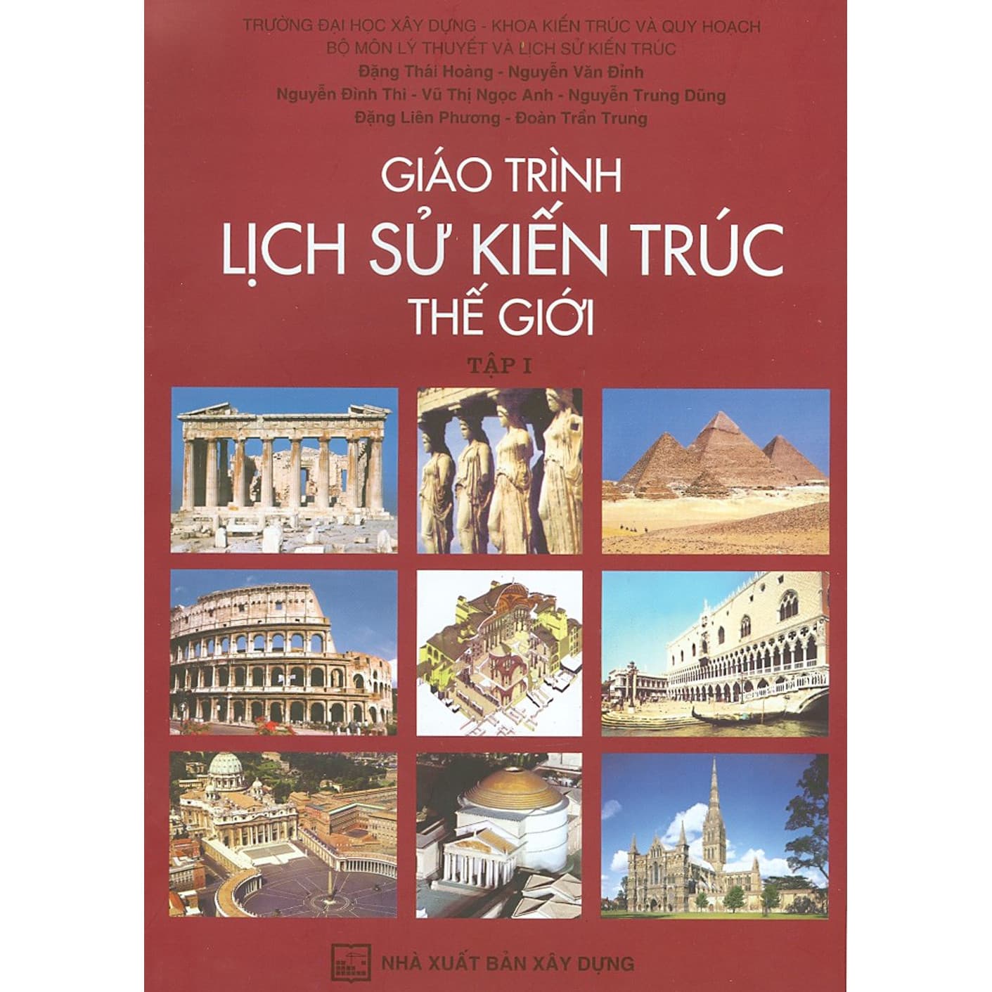Giáo Trình Lịch Sử Kiến Trúc Thế Giới Tập 1 Tái bản năm 2020