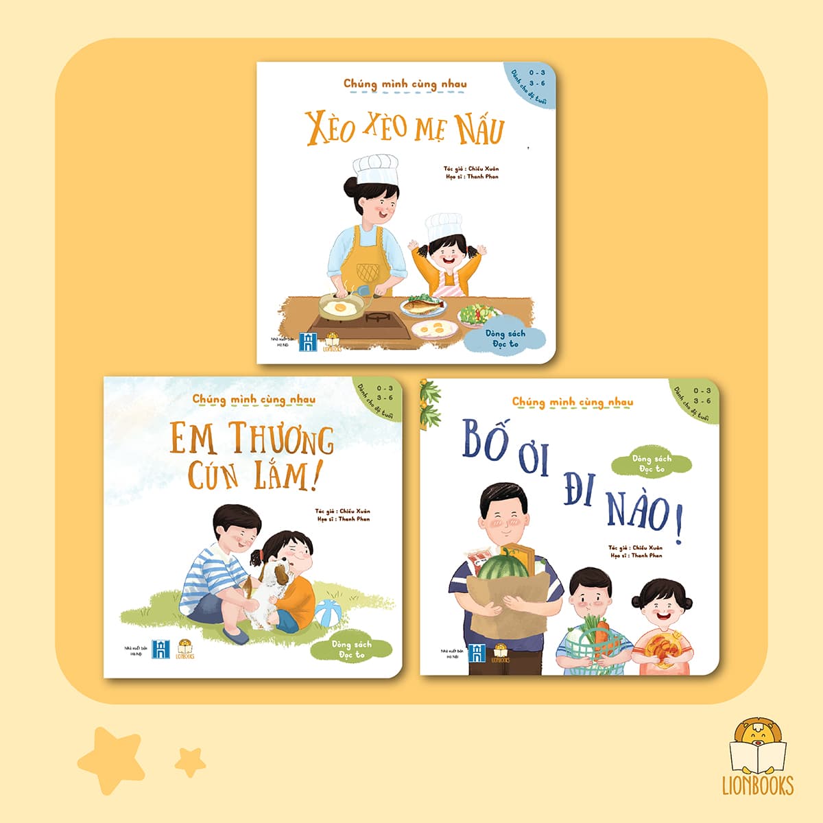 Set 3 cuốn Chúng Mình Cùng Nhau Em Thương Cún Lắm Bố Ơi Đi Nào Xèo Xèo Mẹ Nấu Sách Cho Bé 0 3 4 6 Tuổi Gắn Kết Tình Cảm Gia Đình
