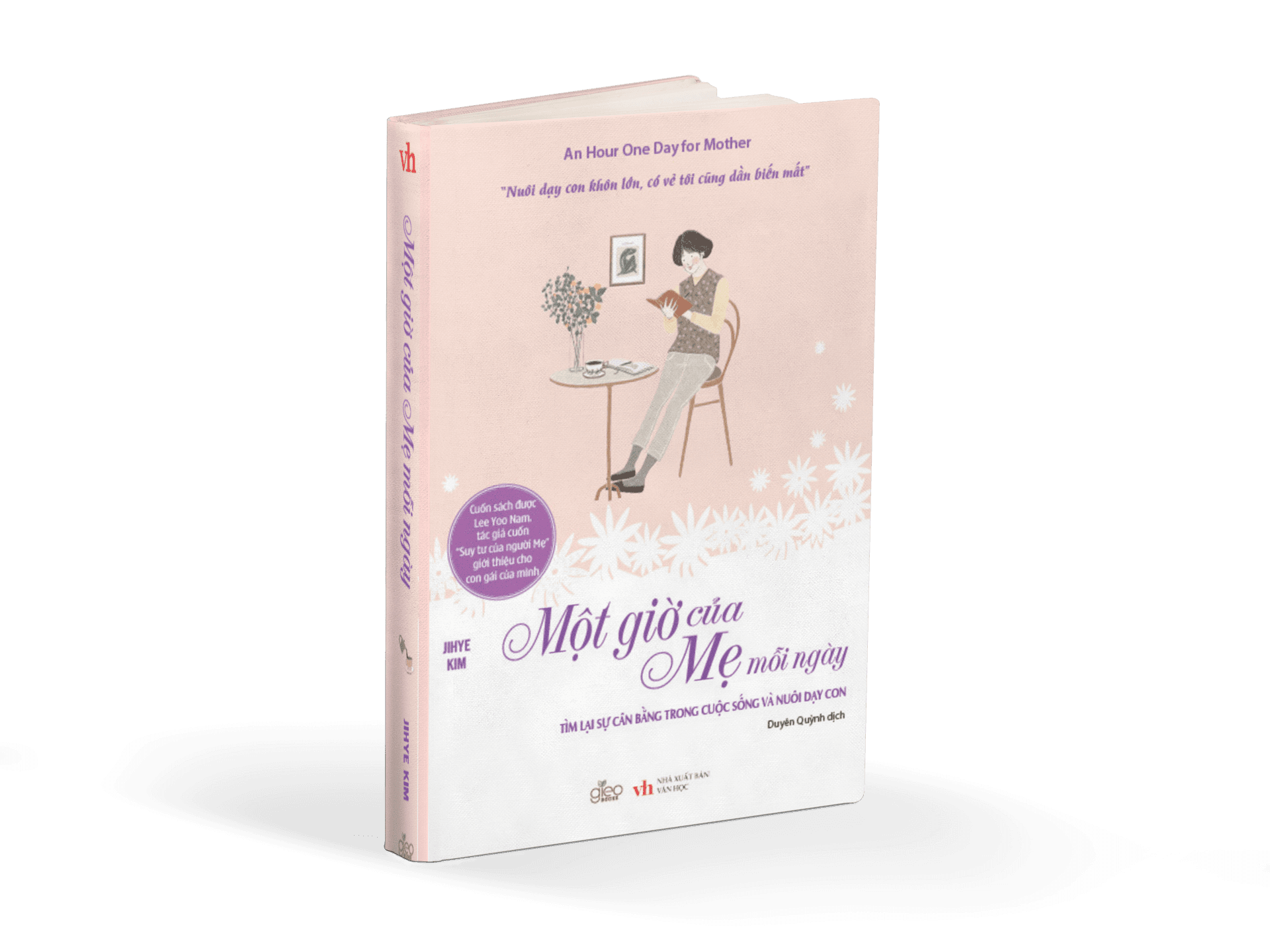 Một Giờ Của Mẹ Mỗi Ngày Tìm Lại Sự Cân Bằng Trong Cuộc Sống Và Nuôi Dạy Con