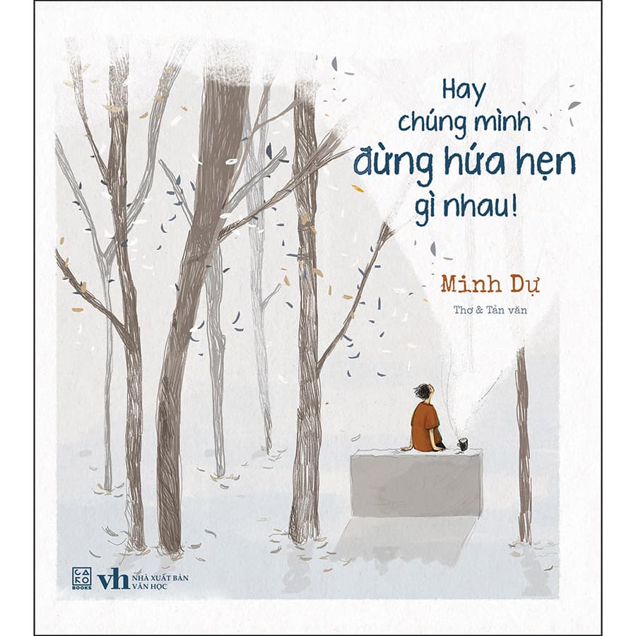 Sách Hay Chúng Mình Đừng Hứa Hẹn Gì Nhau