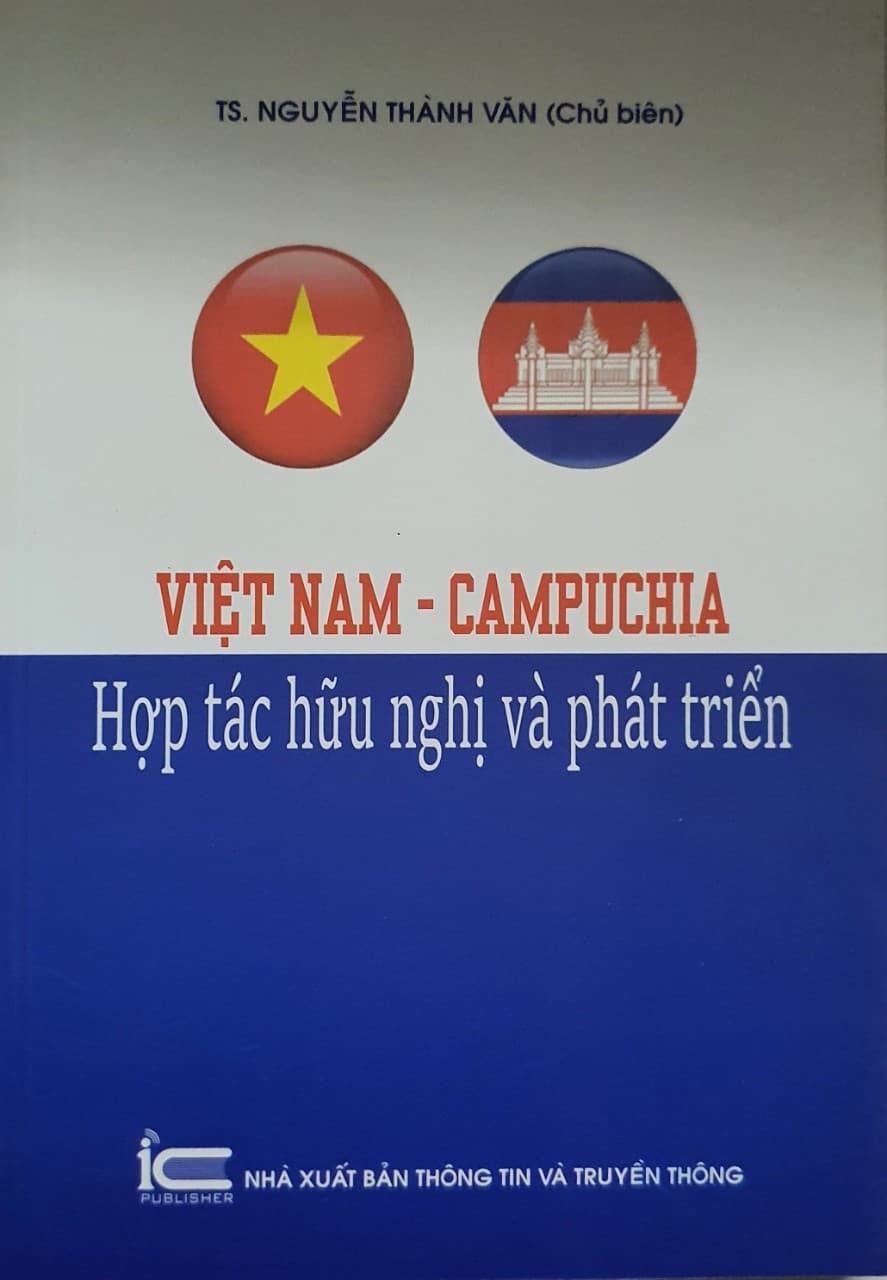 Việt Nam Campuchia Hợp Tác Hữu Nghị Và Phát Triển