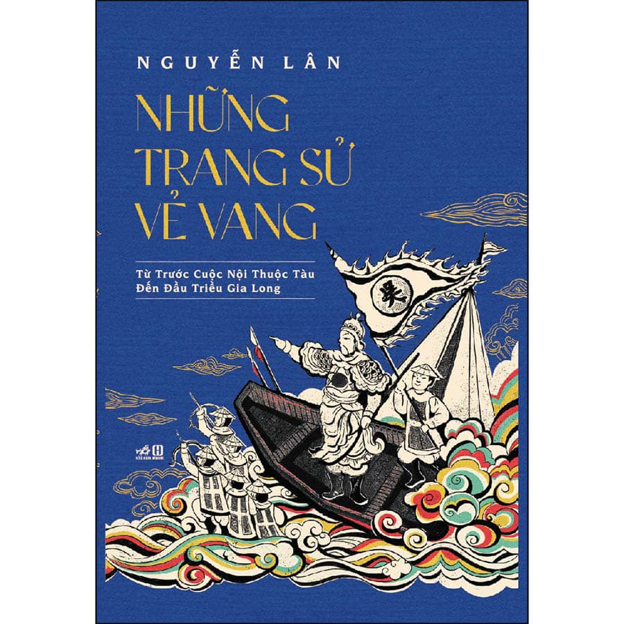 Sách Những Trang Sử Vẻ Vang Từ Trước Cuộc Nội Thuộc Tàu Đều Đầu Triều Gia Long