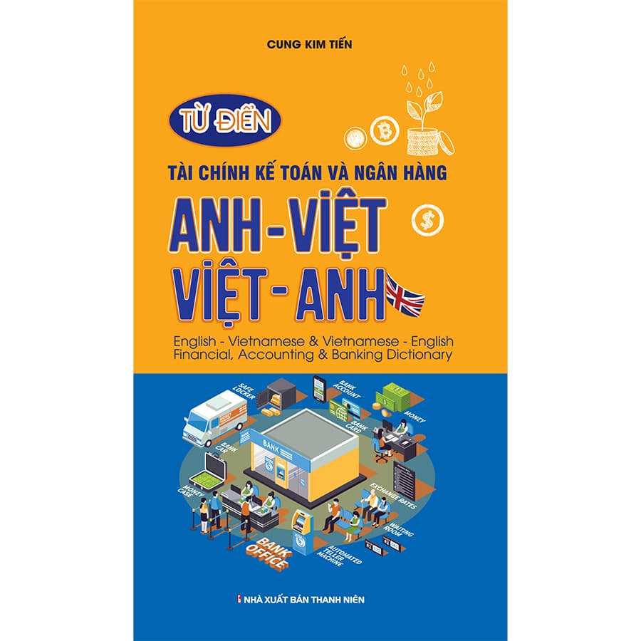 Từ Điển Tài Chính Kế Toán Và Ngân Hàng Anh Việt Việt Anh