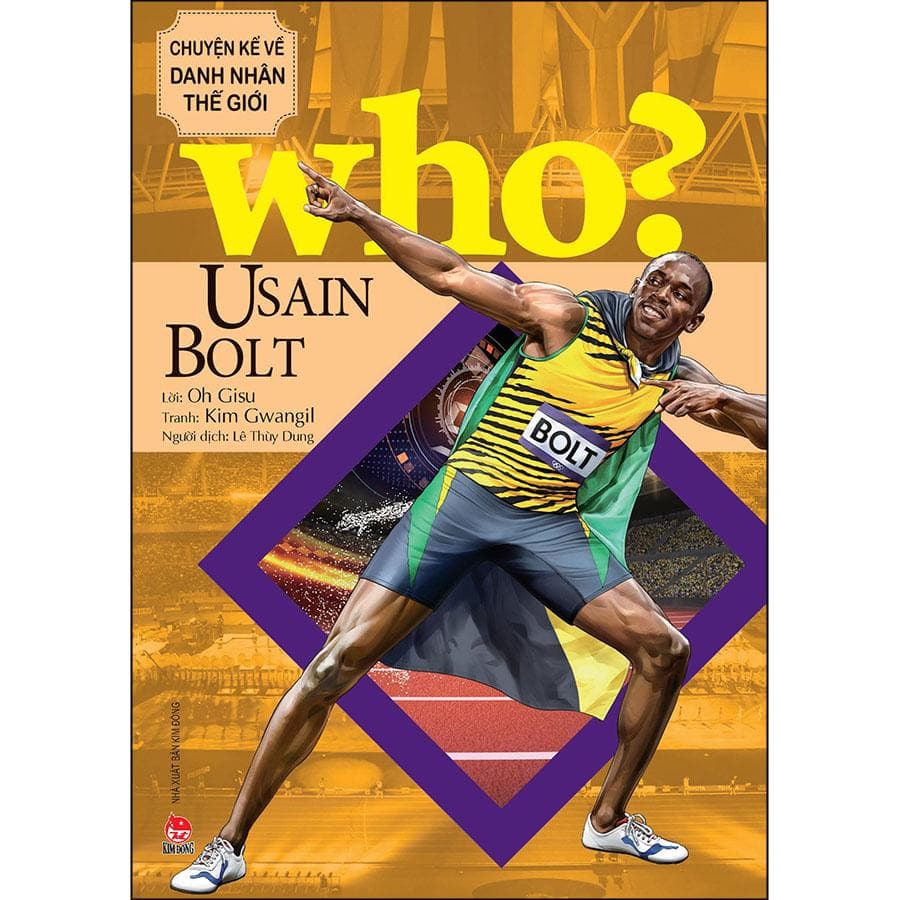 Sách Who Chuyện Kể Về Danh Nhân Thế Giới Usain Bolt