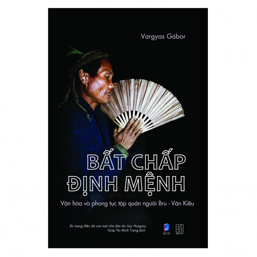 Sách Bất Chấp Định Mệnh Phong Tục Tập Quán Của Người Bru Vân Kiều