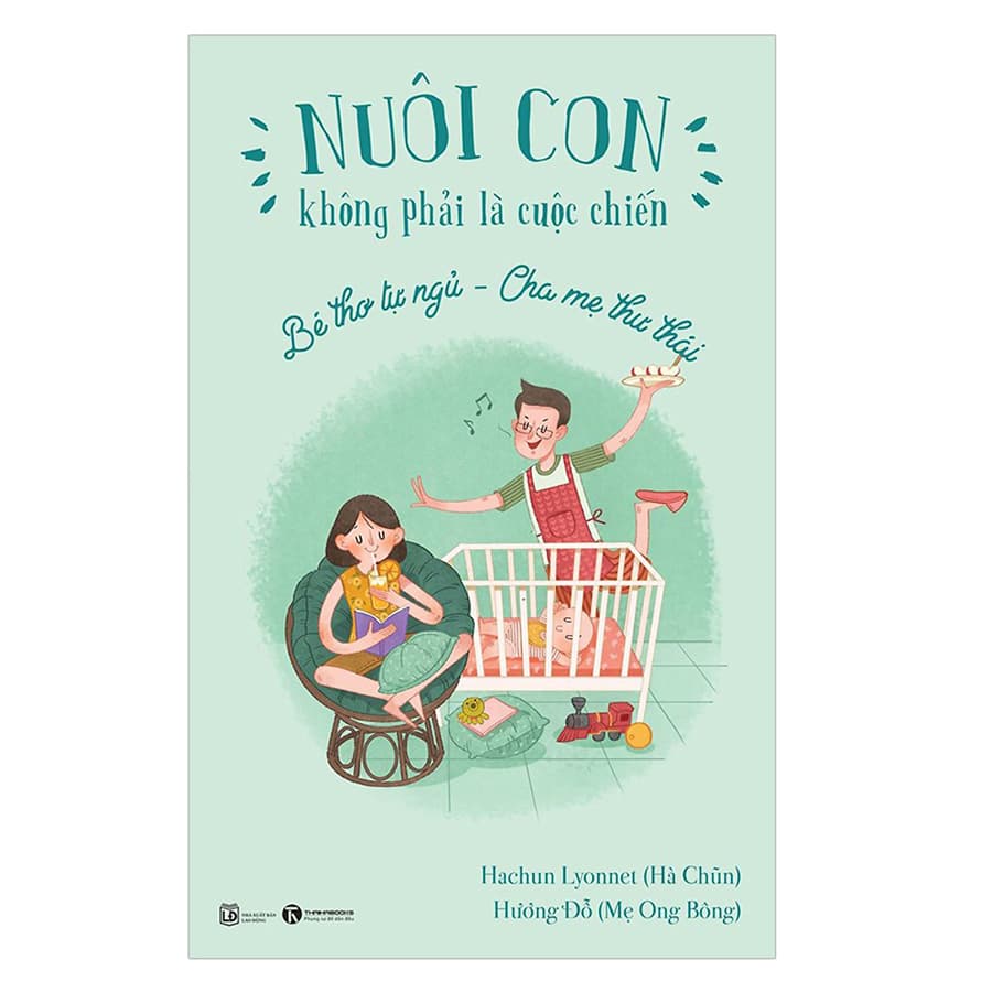 Sách Nuôi Dạy Con Nuôi Con Không Phải Là Cuộc Chiến Bé Thơ Tự Ngủ Cha Mẹ Thư Thái Xuất Bản 2018