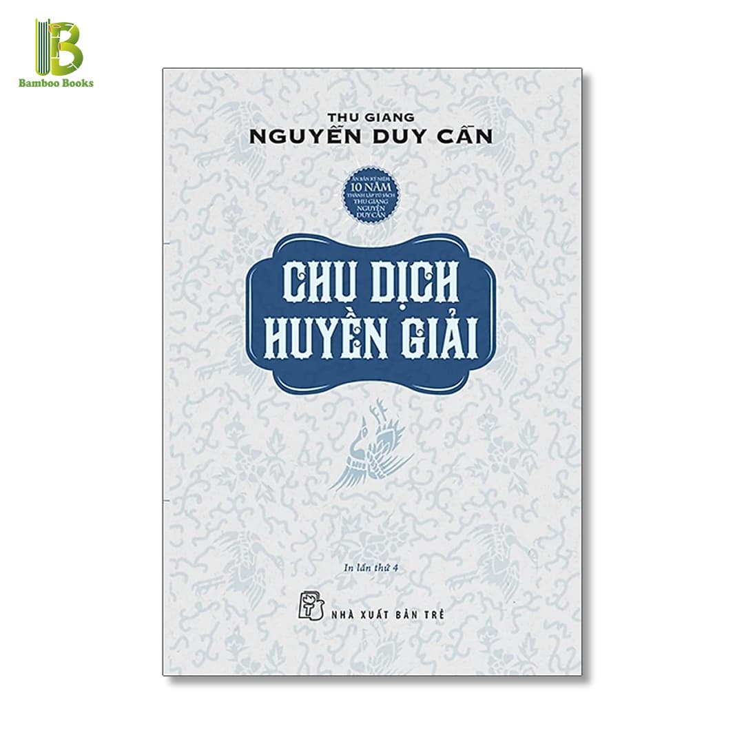 Sách Chu Dịch Huyền Giải Thu Giang Nguyễn Duy Cần NXB Trẻ Bìa Mềm