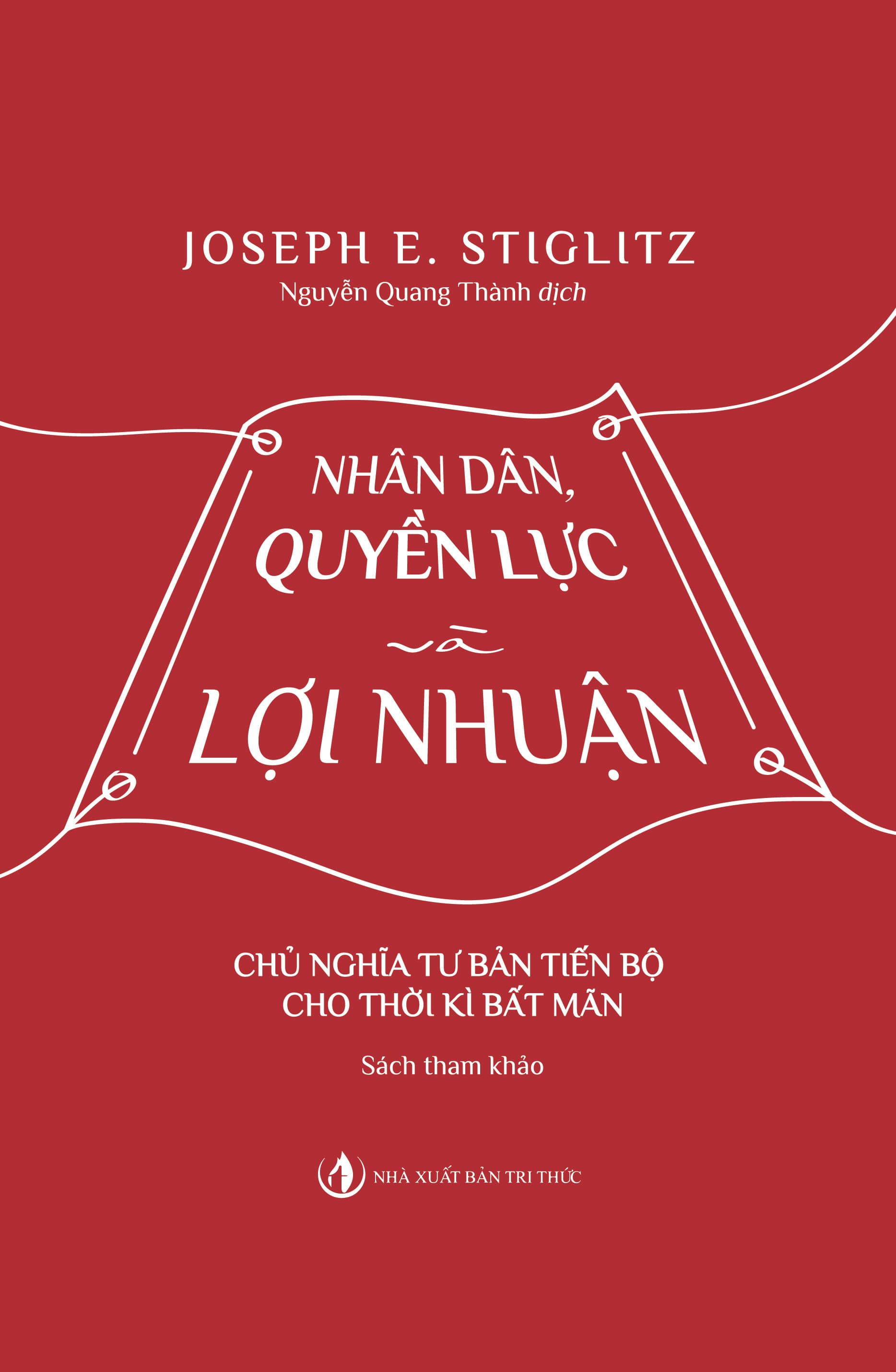 Nhân Dân Quyền Lực Và Lợi Nhuận Chủ Nghĩa Tư Bản Tiến Bộ Cho Thời Kì Bất Mãn Sách tham khảo