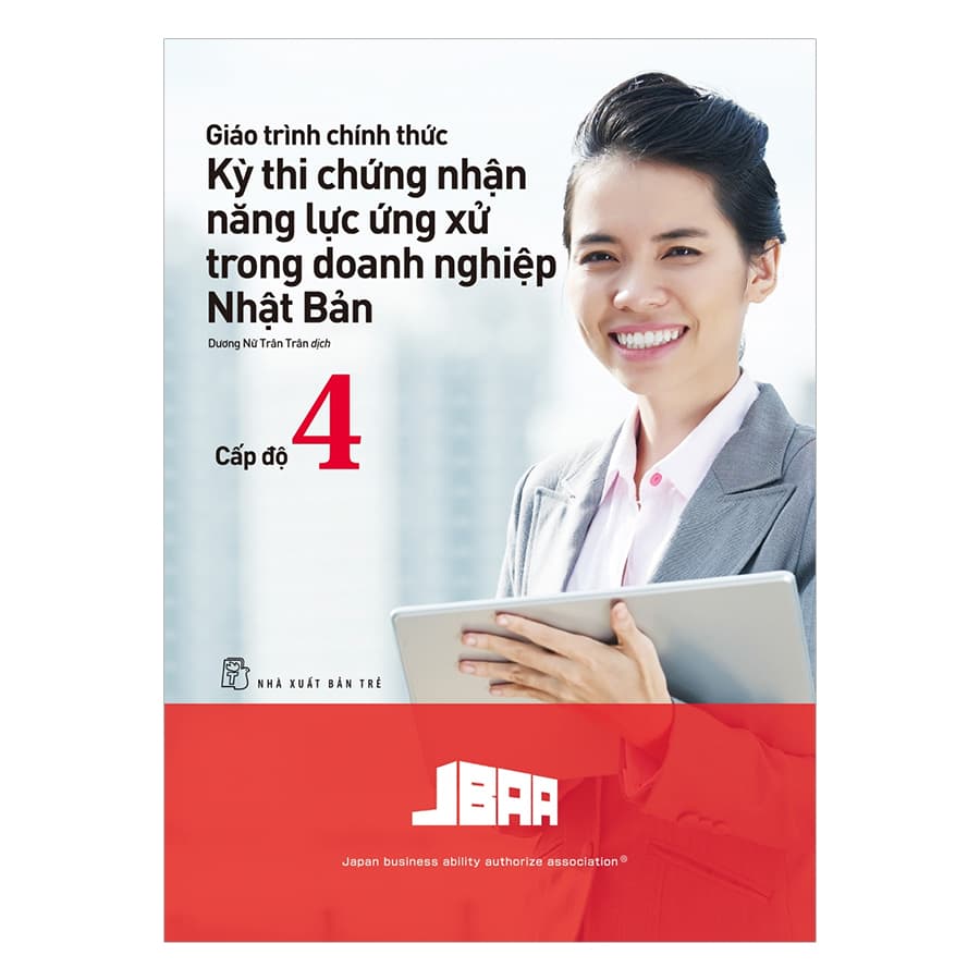 Sách Giáo Trình Thi Chứng Nhận Năng Lực Ứng Xử Trong Doanh Nghiệp Nhật Bản Cấp Độ 4