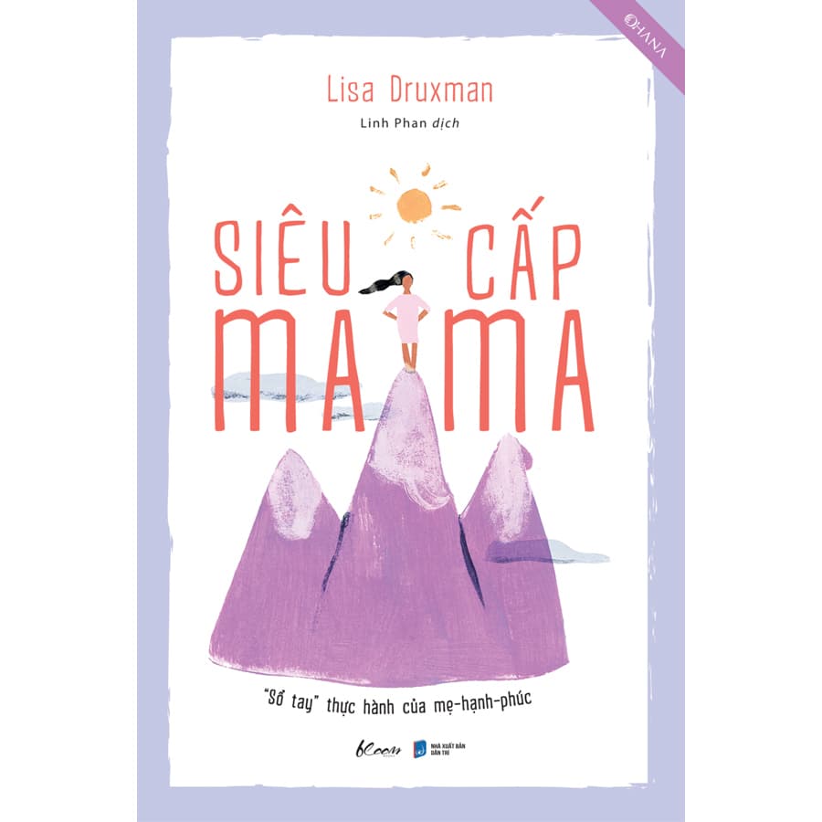 Sách Siêu Cấp Mama Sổ Tay Thực Hành Của Mẹ Hạnh Phúc