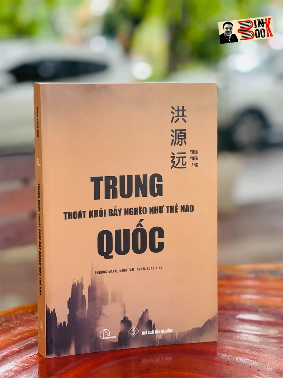 Tủ sách Kiến tạo Trung Quốc Thoát Khỏi Bẫy Nghèo Như Thế Nào Yuen Yuen Ang Phương Mạnh Minh Tâm Nghĩa Long dịch Lyceum NXB Đà Nẵng Bìa mềm