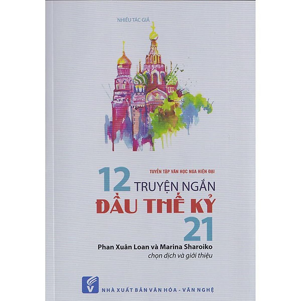 Tuyển Tập Văn Học Nga Hiện Đại 12 Truyện Ngắn Đầu Thế Kỷ 21