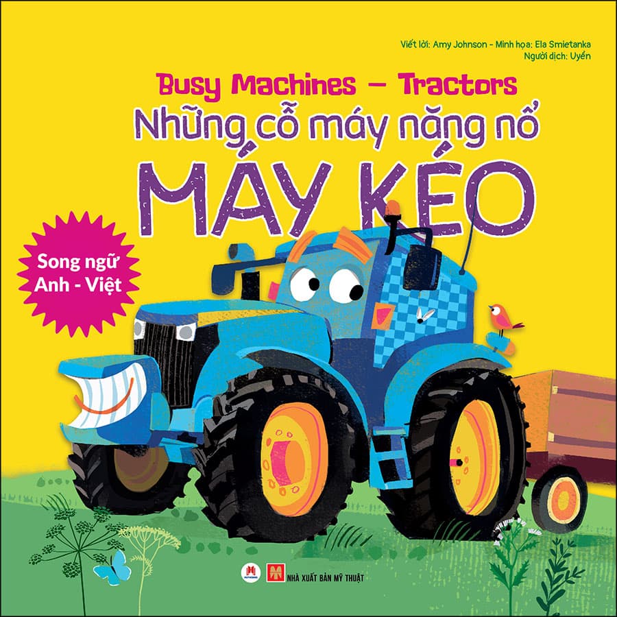Sách Busy Machines Tractors Những Cỗ Máy Năng Nổ Máy Kéo Song Ngữ Anh Việt