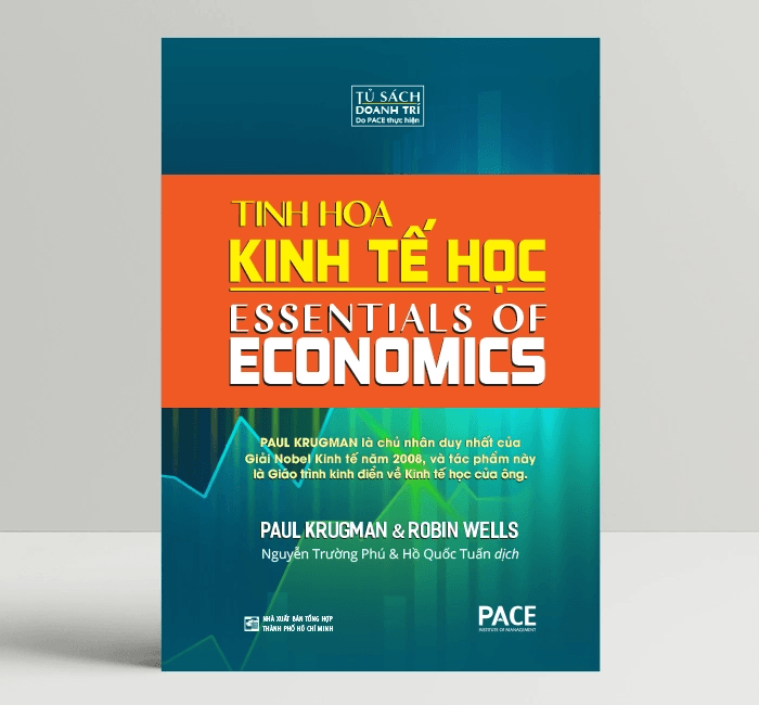 Sách Tinh Hoa Kinh Tế Học Essentials Of Economics Paul Krugman Robin Wells PACE Books