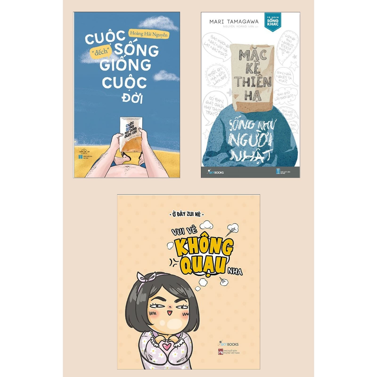 Combo Sách Kỹ Năng Hay Cuộc Sống Đếch Giống Cuộc Đời Mặc Kệ Thiên Hạ Sống Như Người Nhật Vui Vẻ Không Quạu Nha Bộ 3 Cuốn Cẩm Nang Yêu Đời và Sống Khỏe