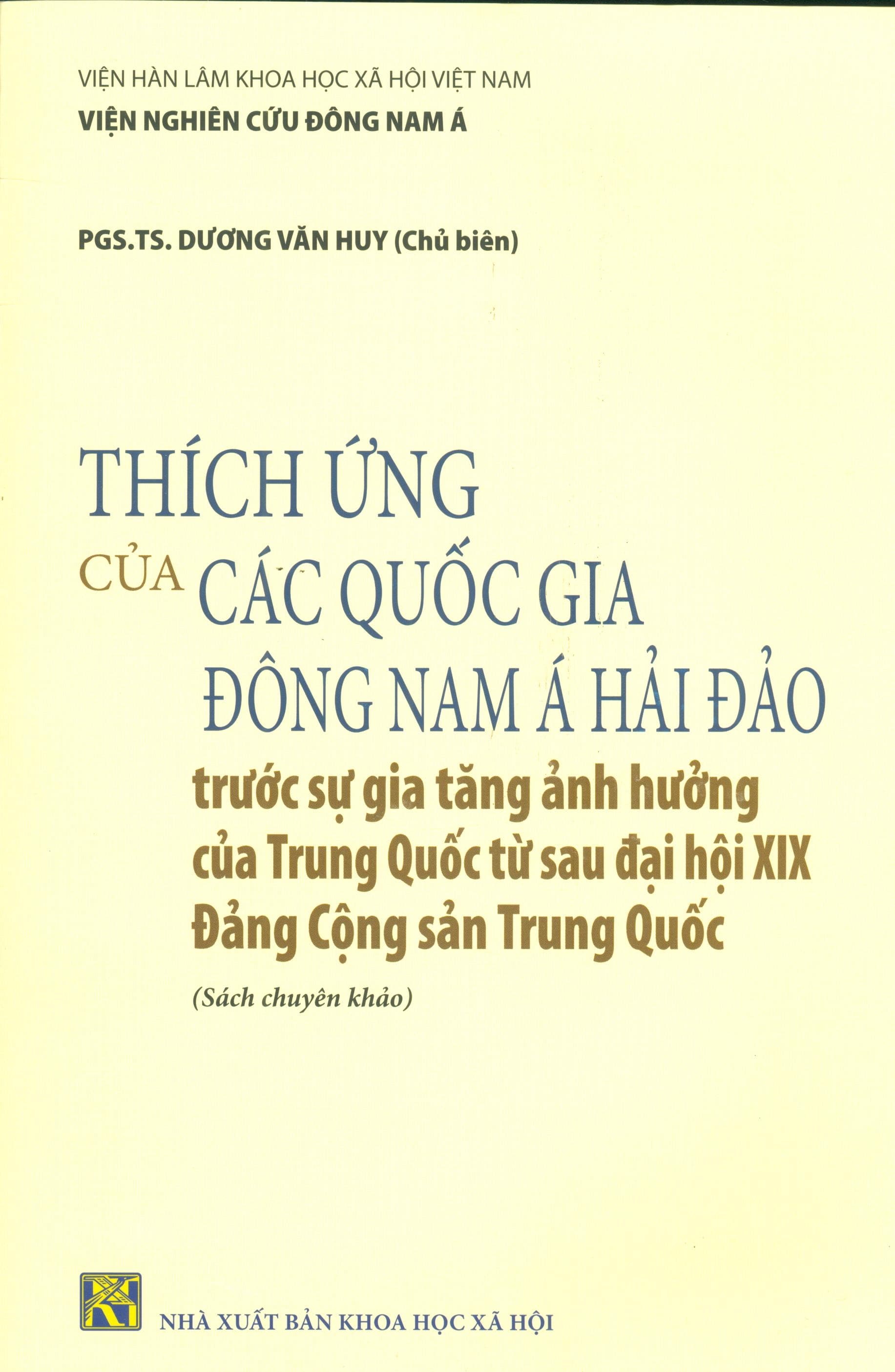 Thích Ứng Của Các Quốc Gia Đông Nam Á Hải Đảo Trước Sự Gia Tăng Ảnh Hưởng Của Trung Quốc Từ Sau Đại Hội XIX Đảng Cộng Sản Trung Quốc Sách Chuyên Khảo
