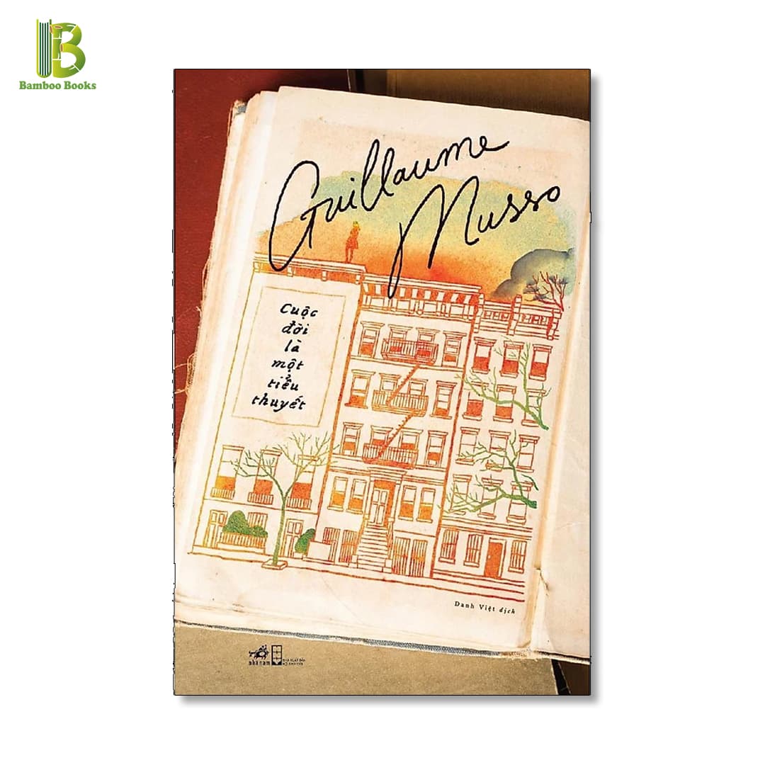 Sách Nhã Nam Cuộc Đời Là Một Tiểu Thuyết Guillaume Musso Bìa Mềm Tặng Kèm Bookmark Bamboo Books