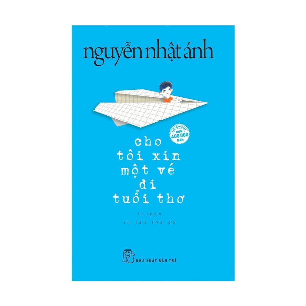 Nguyễn Nhật Ánh Cho Tôi Xin Một Vé Đi Tuổi Thơ Bìa Mềm