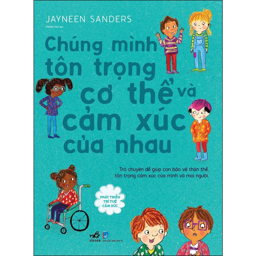 Sách Phát Triển Trí Tuệ Cảm Xúc Chúng Mình Tôn Trọng Cơ Thể Và Cảm Xúc Của Nhau