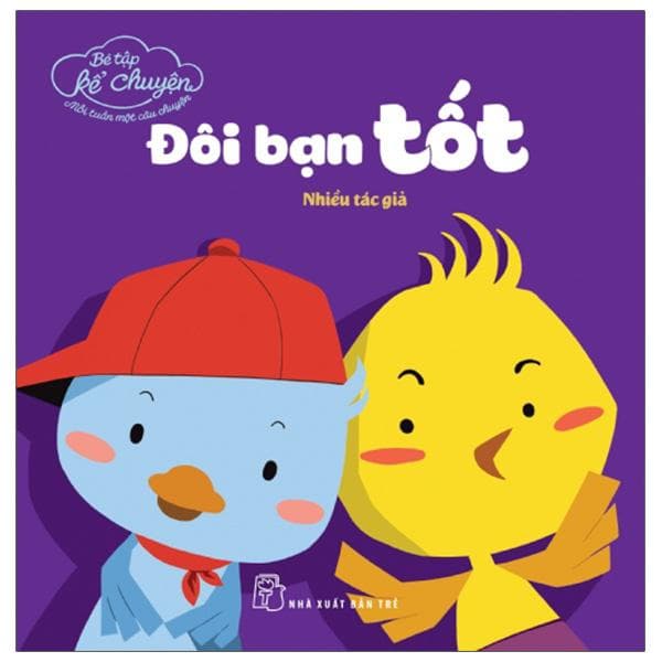 Bé Tập Kể Chuyện Đôi Bạn Tốt Tái Bản 2022