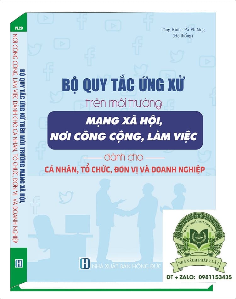 Quy Tắc Ứng Xử Trên Môi Trường Mạng Xã Hội Nơi Công Cộng Làm Việc Dành Cho Cá Nhân Tổ Chức Đơn Vị Và Doanh Nghiệp