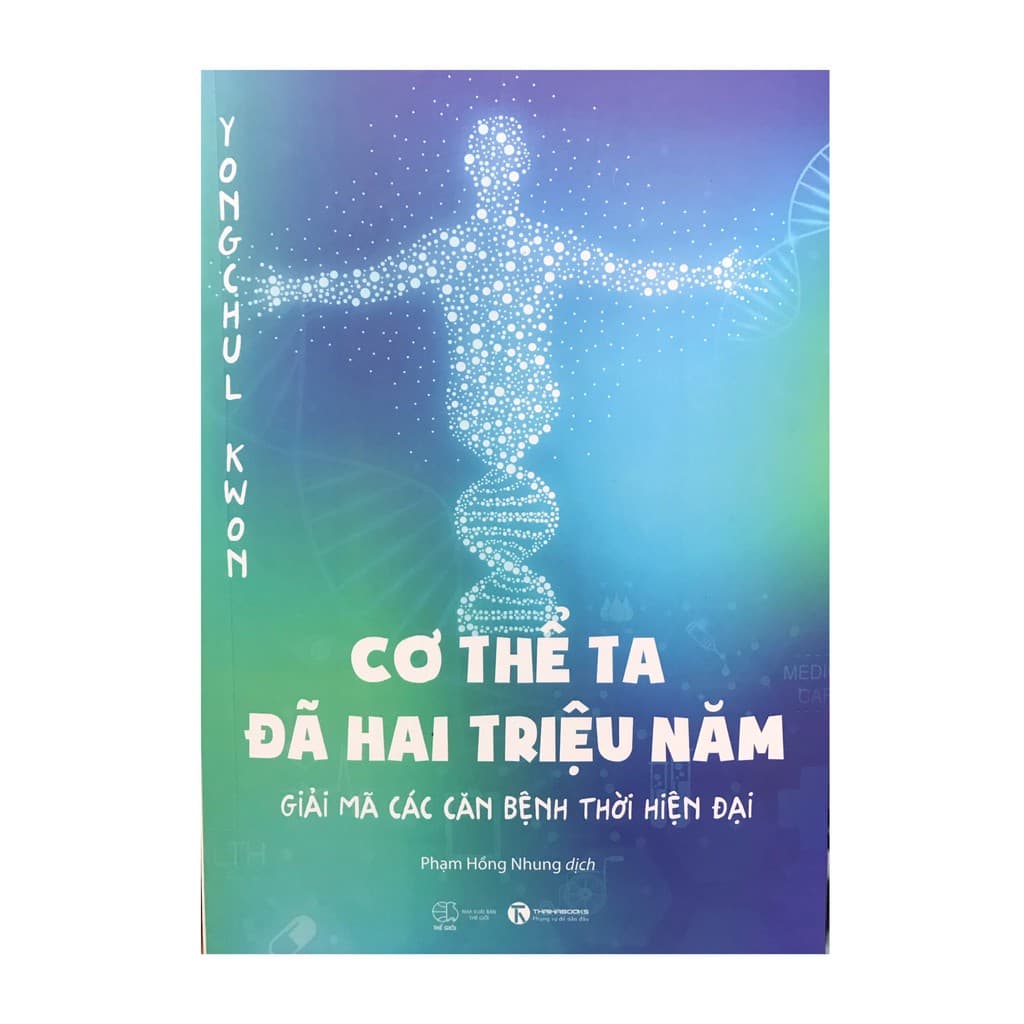 Cơ Thể Ta Đã Hai Triệu Năm Giải Mã Các Căn Bệnh Thời Hiện Đại