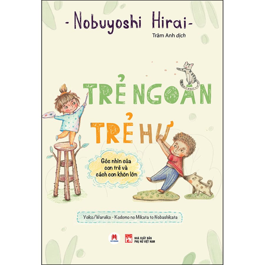 Sách Trẻ Ngoan Trẻ Hư Góc Nhìn Của Con Trẻ Và Cách Con Khôn Lớn