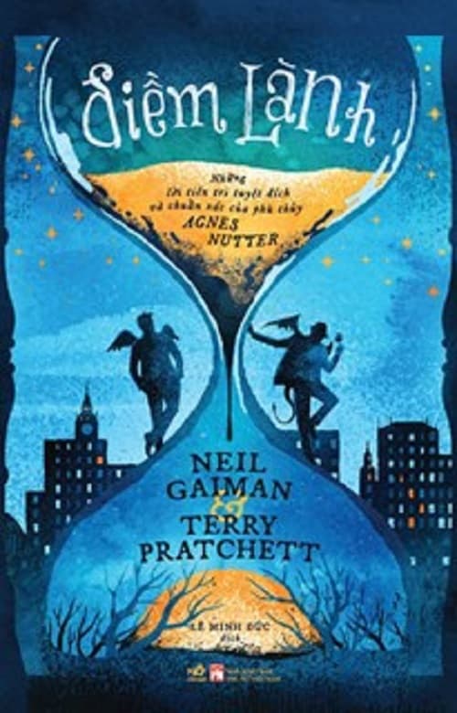 ĐIỀM LÀNH Những lời tiên tri tuyệt đích và chuẩn xác của phù thủy Agnes Nutter Neil Gaiman Terry Pratchett Nhã Nam