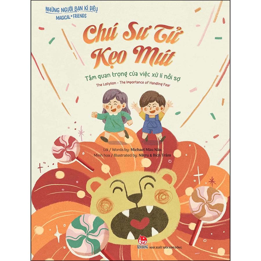 Sách Những Người Bạn Kì Diệu Chú Sư Tử Kẹo Mút Tầm Quan Trọng Của Việc Xử Lí Nỗi Sợ The Lollylion The Importance Of Handling Fear