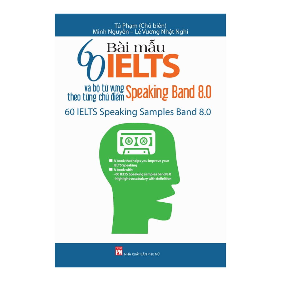 Sách 60 Bài Mẫu IELST Và Bộ Từ Vựng Theo Từng Chủ Điểm Speaking Band 8.0