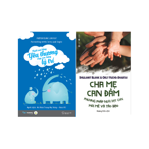 Combo 2 cuốn Phương Pháp Dạy Con Nuôi Con Bằng Yêu Thương Dạy Con Bằng Lý Trí Cha Mẹ Can Đảm Phương Pháp Nuôi Dạy Con Mới Mẻ Và Táo Bạo