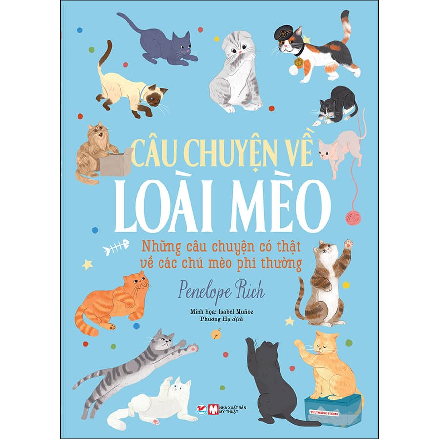 Sách Những Câu Chuyện Về Loài Mèo Những Câu Chuyện Có Thật Về Các Chú Mèo Phi Thường