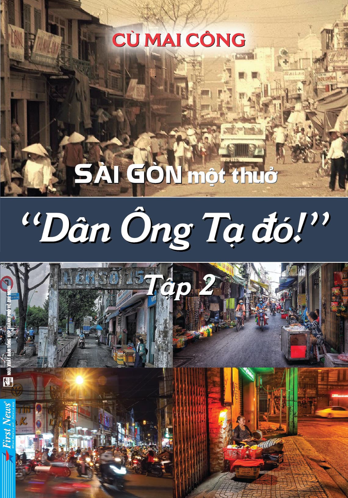 Sài Gòn Xưa Sài Gòn Một Thuở Dân Ông Tạ Đó Tập 2 Bìa Mềm