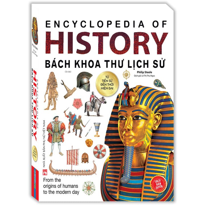 Sách Bách Khoa Thư Lịch Sử Từ Tiền Sử Đến Thời Hiện Đại Bìa Mềm Tái Bản