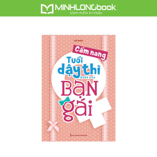 Sách Cẩm Nang Tuổi Dậy Thì Dành Cho Bạn Gái Tái Bản