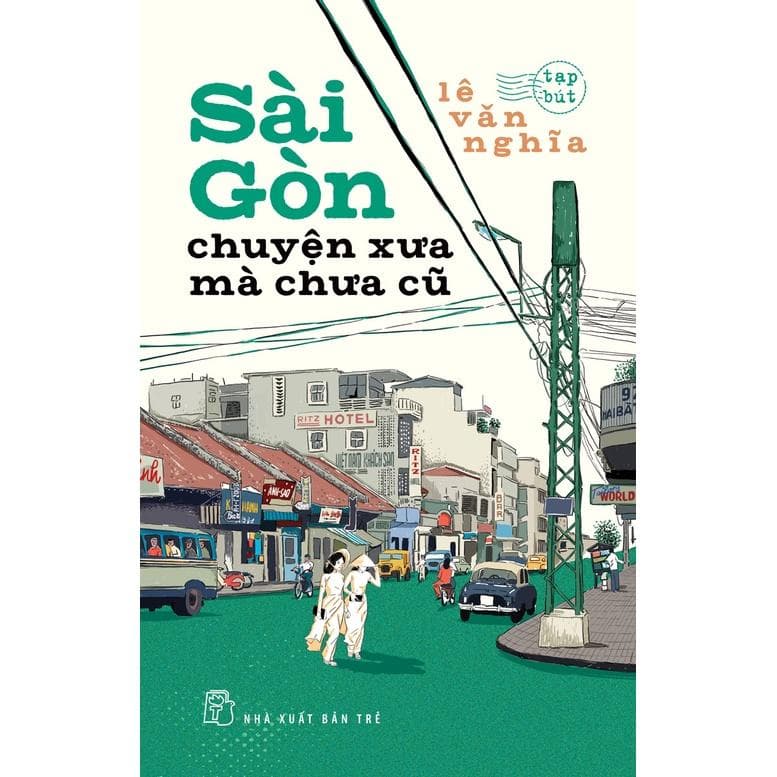 Sách Sài Gòn Chuyện Xưa Mà Chưa Cũ