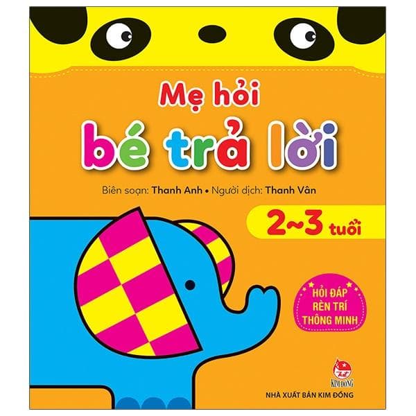 Mẹ Hỏi Bé Trả Lời Hỏi Đáp Rèn Trí Thông Minh 2 3 Tuổi