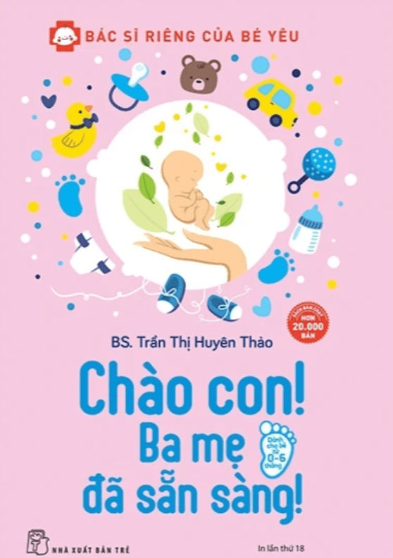 Sách Bác Sĩ Riêng Của Bé Yêu Chào Con Ba Mẹ Đã Sẵn Sàng