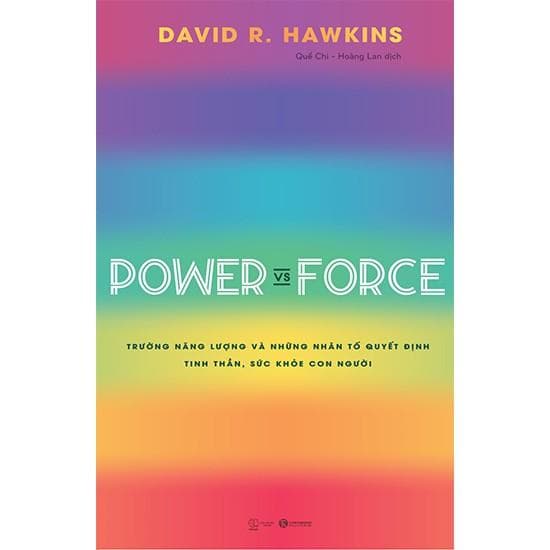 Sách Power vs Force Trường năng lượng và những nhân tố quyết định tinh thần sức khỏe con người